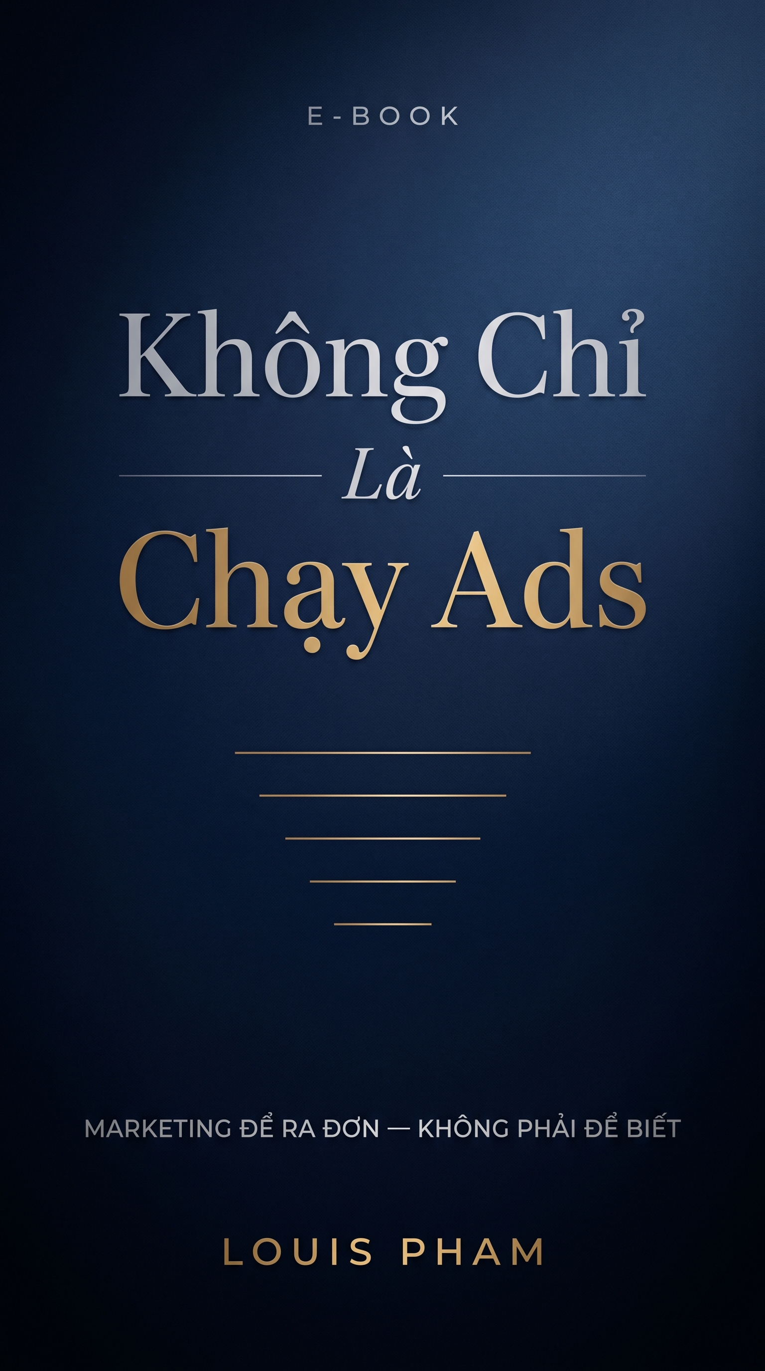 Bìa sách Không Chỉ Là Chạy Ads — Marketing để RA ĐƠN — Phạm Trắc Long